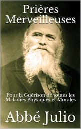 Prières merveilleuses pour la guérison de toutes les maladies physiques et morales