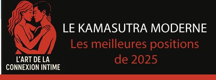Le Kamasutra Moderne : L’Art de la Connexion Intime