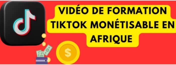 VIDÉO DE FORMATION TIKTOK MONETISABLE EN AFRIQUE