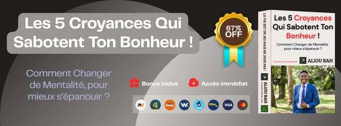 Les 5 Croyances Qui Sabotent Ton Bonheur !