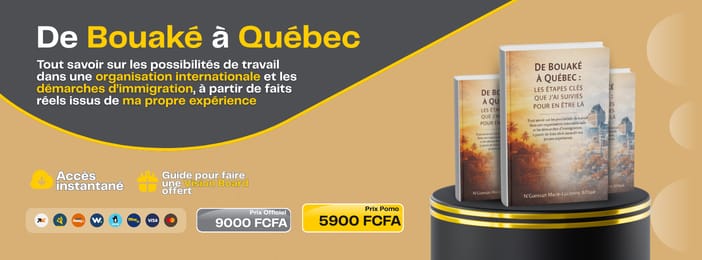 De Bouaké à Québec : Les étapes clés que j’ai suivies pour en être là