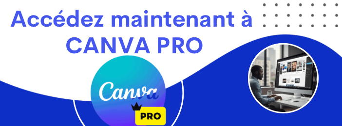Accès Canva Pro