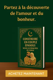 Construire un Couple Épanoui selon les Principes du Coran