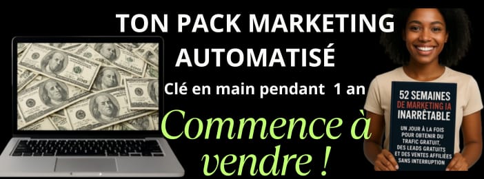 Ton Pack marketing Automatisé : 52 Semaines Prêtes à l’Emploi pour commencer à vendre en ligne