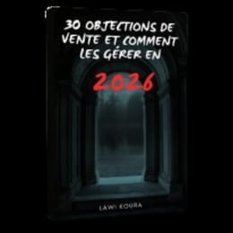 30 Objections de Vente et Comment les Gérer en 2026