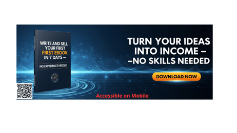 Write and Sell Your First eBook in 7 Days Step by Step— "No Experience Needed"
