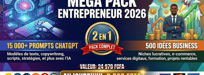 Découvrez Le Méga Pack 2026 : Solutions Clés Pour Entrepreneurs Ambitieux