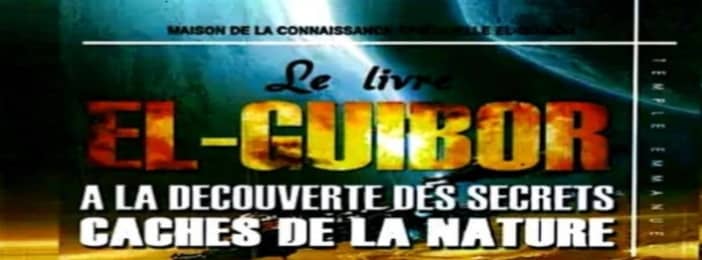 EL-GUIBOR : À LA DÉCOUVERTE DES SECRETS CACHÉS DE LA NATURE