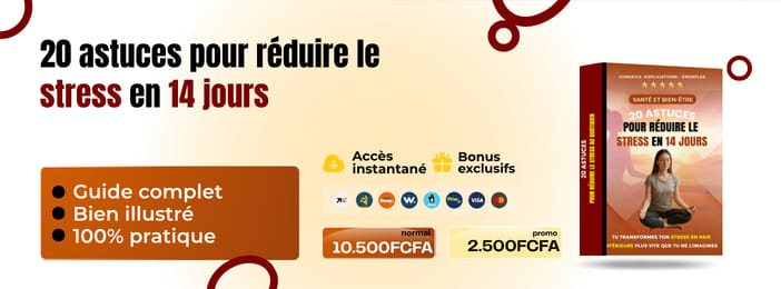 20 ASTUCES POUR RÉDUIRE LE STRESS EN 14 JOURS