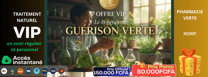 💎 Offre VIP : Le Programme "Guérison Verte" de mumy Pharmacie verte