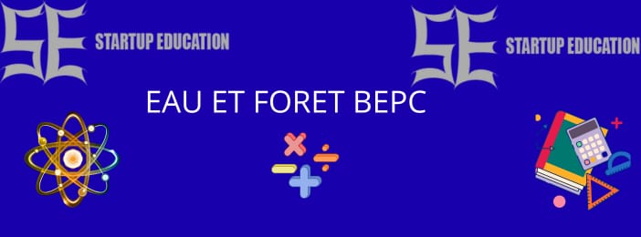 EAU ET FORET BEPC