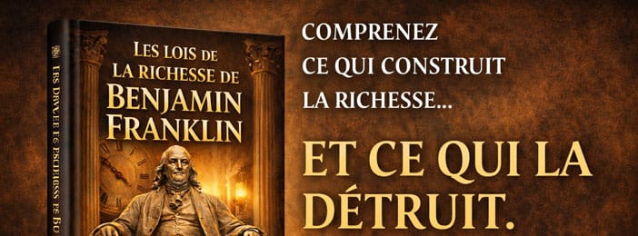 Les lois de la richesse de Benjamain Franklin