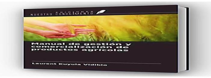 Manual de gestión y comercialización de productos agrícolas