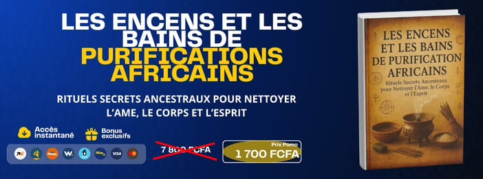 LES  ENCENS ET LES BAINS DE PURIFICATIONS AFRICAINS