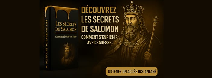 Les Secrets de Salomon : Comment s'enrichir avec sagesse