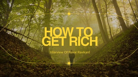 How to Get Rich โ Les idรฉes essentielles de Naval Ravikant