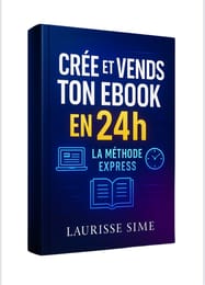 Crée et vends ton ebook en 24h - La méthode express