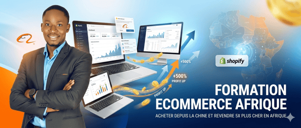 Formation Ecommerce Afrique | Acheter depuis la chine et revendre 5x plus cher en Afrique