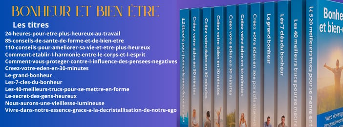 Pack D'Ebooks: Pour votre Bonheur et Bien être