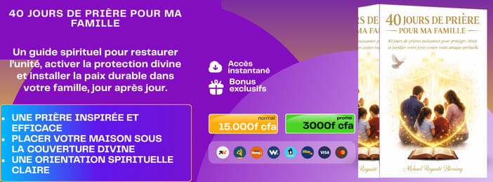 GUIDE SPIRITUEL ET D'ACTION PROPHETIQUE DE PROTECTION POUR LA FAMILLE