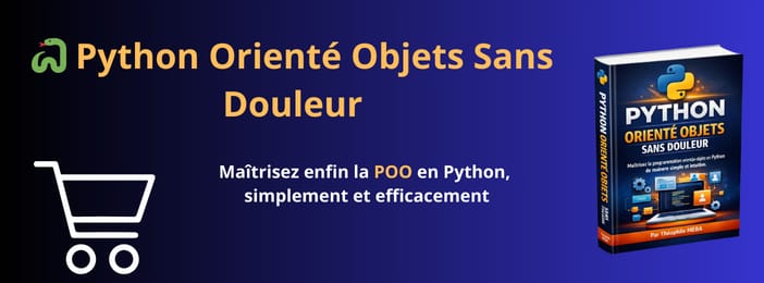 🐍 Python Orienté Objets Sans Douleur: Maîtrisez enfin la POO en Python, simplement et efficacement
