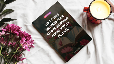 🟢 Les 7 Codes Bibliques pour attirer un homme aligné avec ta destinée