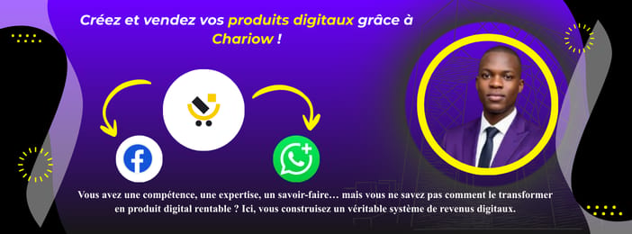 Créez et vendez vos produits digitaux grâce à Chariow