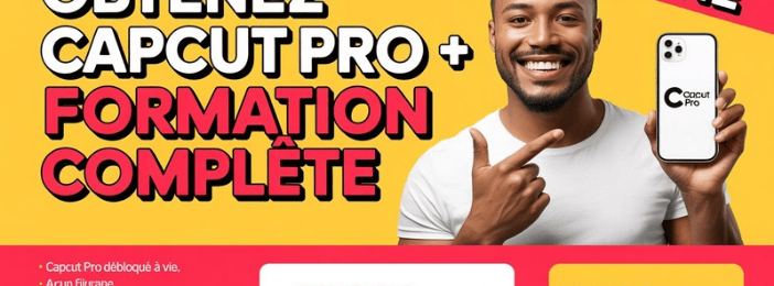 🎬 CapCut Pro à Vie + Formation Complète – Éditez Comme un Pro !