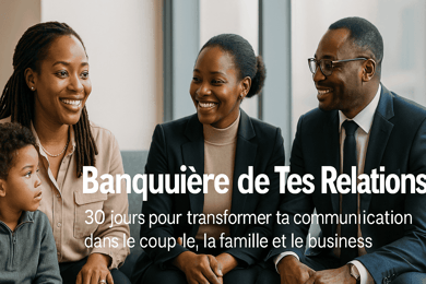 Banquière de Tes Relations – 30 jours pour transformer ta communication
