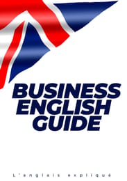 My BUSINESS ENGLISH GUIDE TOME 1