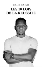 Les 10 lois de la Réussite de Karamo Sangaré
