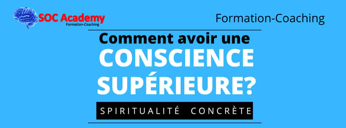 Développez la Conscience Supérieure