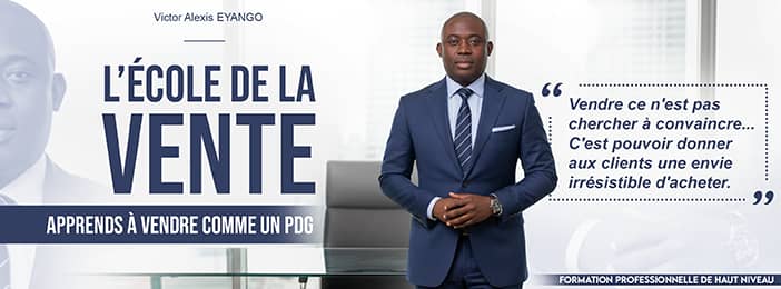 L'ECOLE DE LA VENTE : Apprends à Vendre comme un PDG