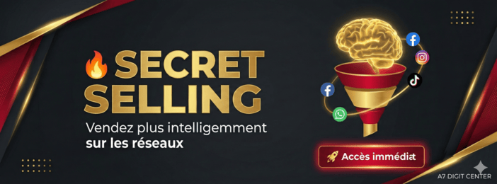 🔥 SECRET SELLING Soyez plus malin pour vendre mieux sur les réseaux sociaux