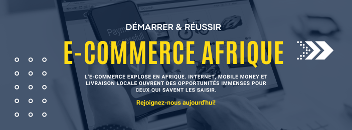 Maîtrisez l’E-commerce en Afrique : Formation Complète 2025