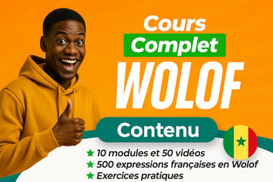 Cours Complet de Wolof – 10 Modules + 50 Vidéos + 500 Expressions + Exercices Pratiques