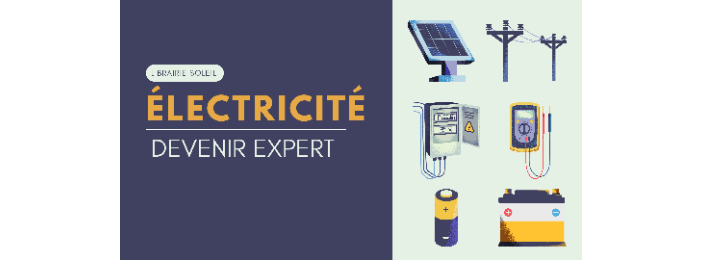 Mieux comprendre l'électricité