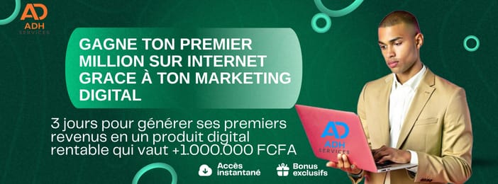 Gagne ton premier 1.000.000 FCFA sur internet grâce au marketing digital - Formation Complète