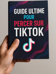 GUIDE ULTIME POUR PERCER SUR TIKTOK