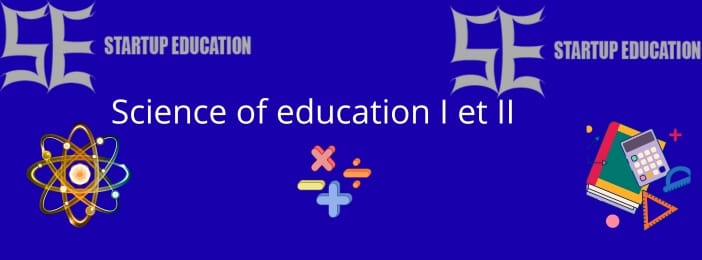 Science of education I et II