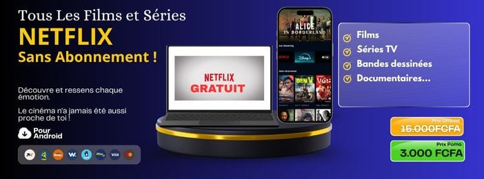 TOUS LES FILMS ET SÉRIES NETFLIX sans Abonnement