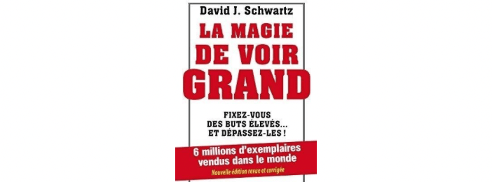 PENSE PLUS GRAND OU RESTE PETIT