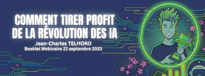 Comment tirer profit de la révolution des IA - Booklet Webinaire 2023