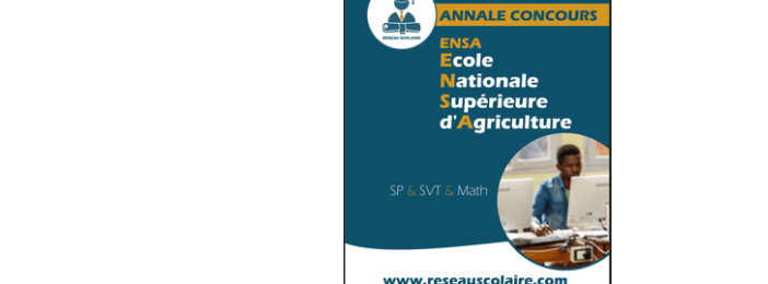 ENSA 3 : École Nationale Supérieure d’Agriculture