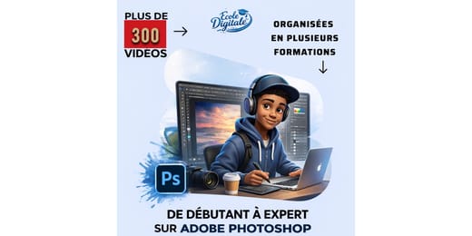 DE DÉBUTANT À  EXPERT : PLUS DE 300 VIDÉOS POUR MAÎTRISER PHOTOSHOP RAPIDEMENT