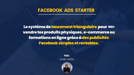 FACEBOOK ADS STARTER: Comment générer jusqu'a 500.000 F/MOIS avec moins de 5000 F/jour  de budget
