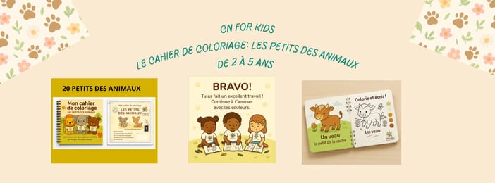 Mon cahier de coloriage: LES PETITS DES ANIMAUX