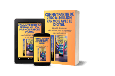 Comment partir de zéro à 1 Million par mois avec le digital