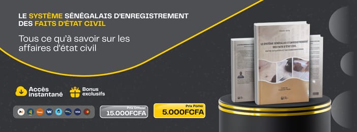 LE SYSTÈME SÉNÉGALAIS D’ENREGISTREMENT DES FAITS D’ÉTAT CIVIL