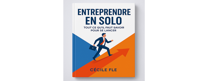ENTREPRENDRE EN SOLO